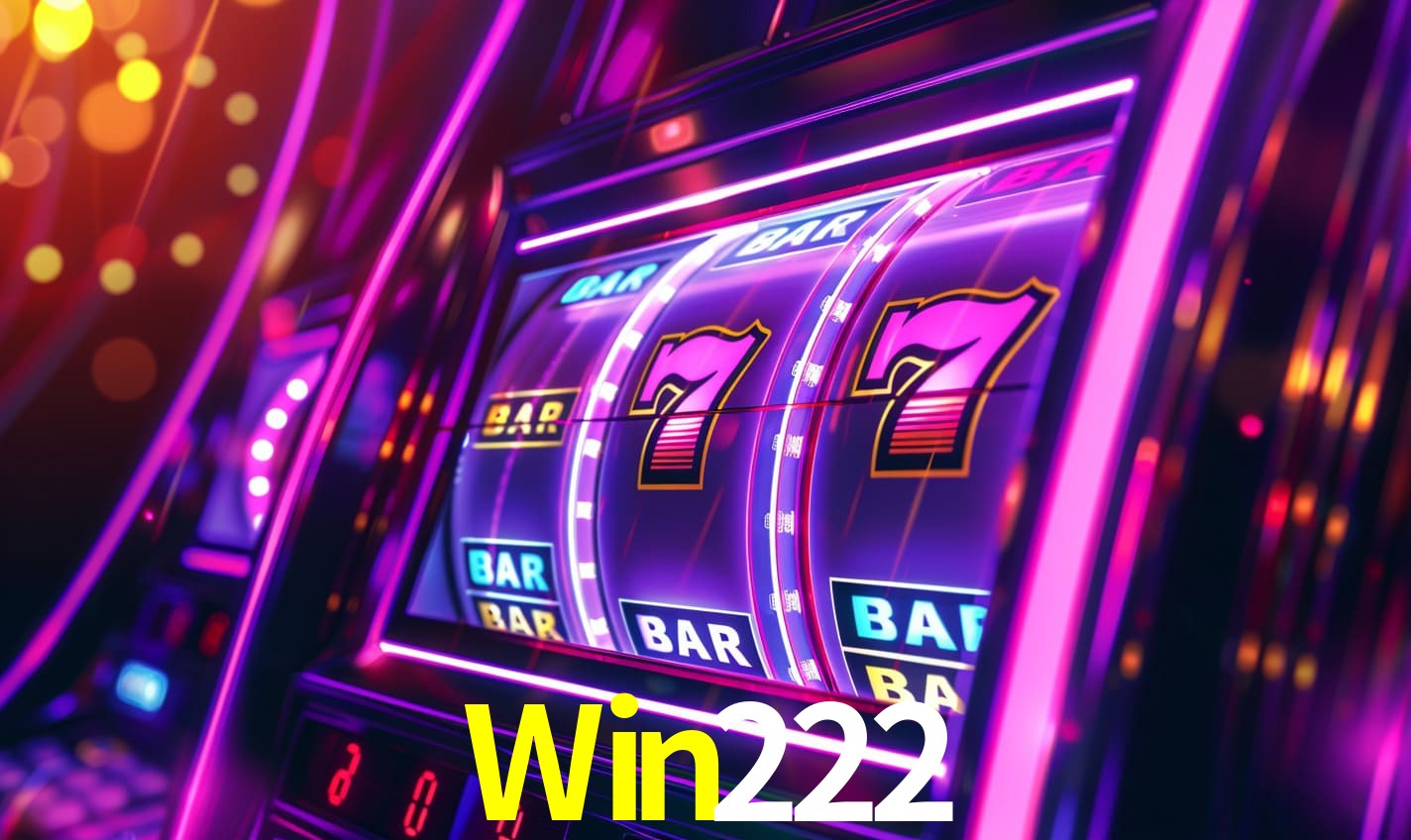 Win222 - Melhores Slots de Caça Niquel - Win222 Bet